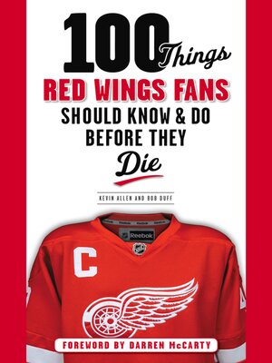 cover image of 100 Things Red Wings Fans Should Know & Do Before They Die
